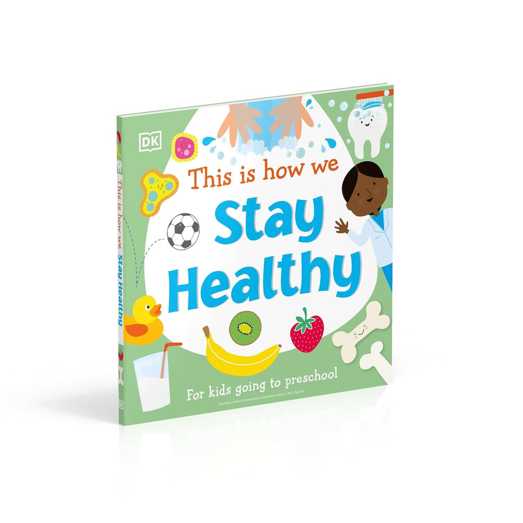 This Is How We Stay Healthy: for Kids Going to Preschool (First Skills for Preschool)